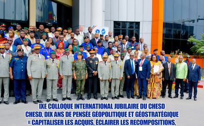 IXe Colloque international jubilaire : le CHESD célèbre DIX ans d'excellence stratégique et trace sa vision pour 2026-2036