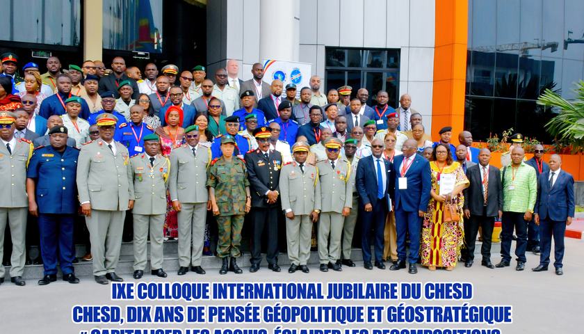 IXe Colloque international jubilaire : le CHESD célèbre DIX ans d'excellence stratégique et trace sa vision pour 2026-2036